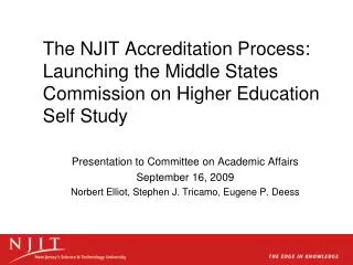 The NJIT Accreditation Process: Launching the Middle States Commission on Higher Education Self Study