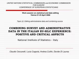COMBINING SURVEY AND ADMINISTRATIVE DATA IN THE ITALIAN EU-SILC EXPERIENCE: POSITIVE AND CRITICAL ASPECTS