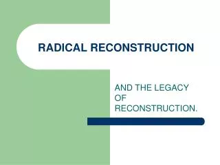 RADICAL RECONSTRUCTION