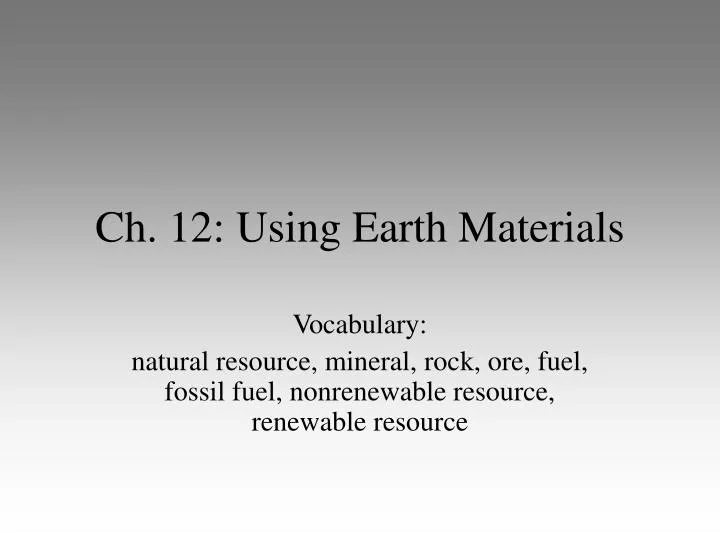 ch 12 using earth materials