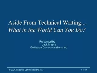 Aside From Technical Writing... What in the World Can You Do?