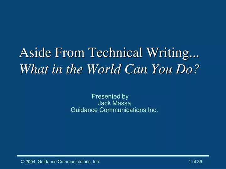aside from technical writing what in the world can you do