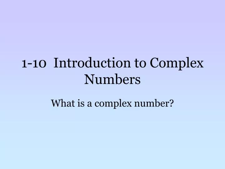 1 10 introduction to complex numbers
