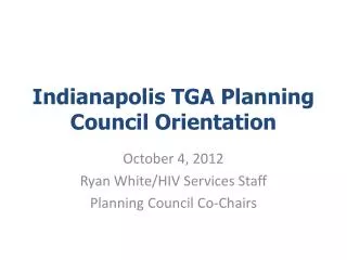 Indianapolis TGA Planning Council Orientation