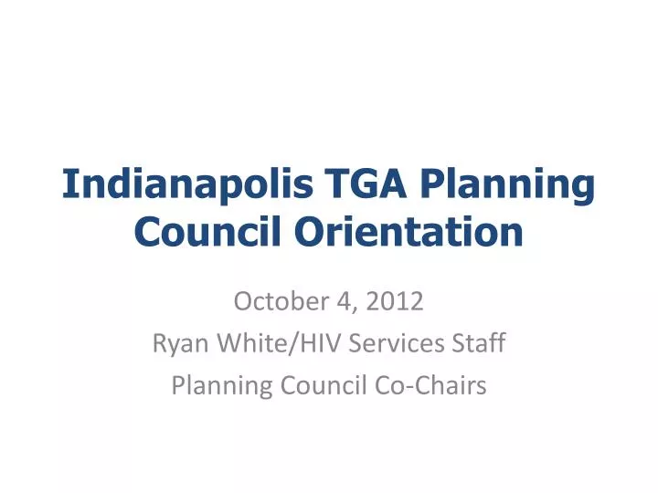 indianapolis tga planning council orientation