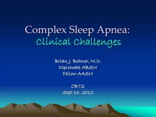Complex Sleep Apnea: Clinical Challenges