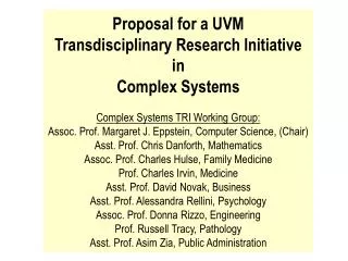 Proposal for a UVM Transdisciplinary Research Initiative in Complex Systems Complex Systems TRI Working Group: