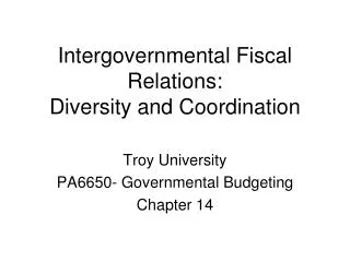 Intergovernmental Fiscal Relations: Diversity and Coordination