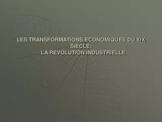 les transformations conomiques du xix si cle la r volution industrielle