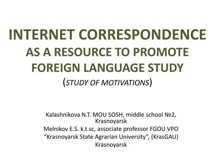 internet correspondence as a resource to promote foreign language study study of motivations