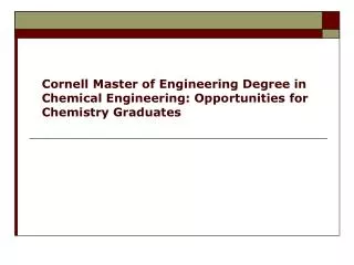 Cornell Master of Engineering Degree in Chemical Engineering: Opportunities for Chemistry Graduates