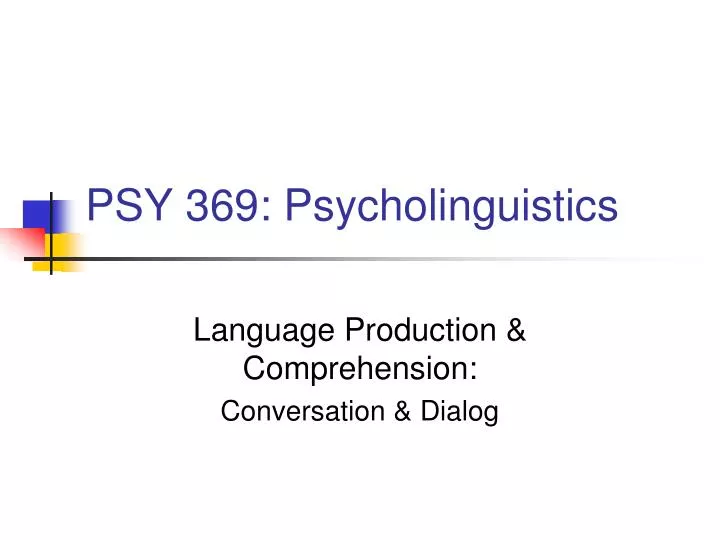 psy 369 psycholinguistics