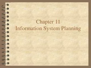 Chapter 11 Information System Planning