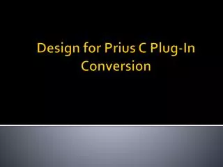 Design for Prius C Plug-In Conversion