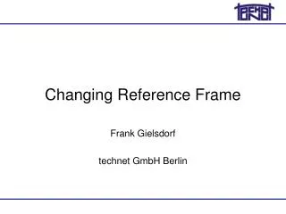 Changing Reference Frame