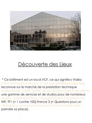 Découverte des Lieux