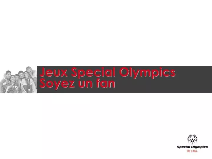 jeux special olympics soyez un fan
