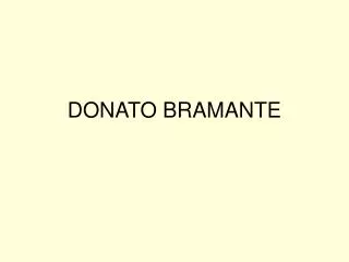 DONATO BRAMANTE