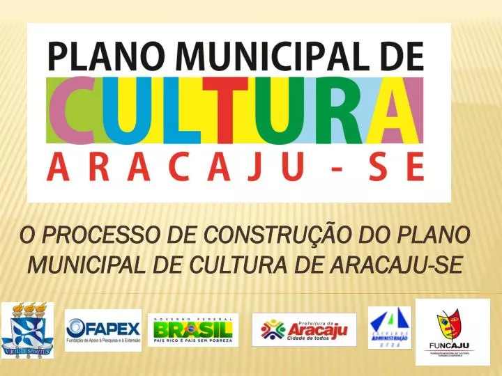 o processo de constru o do plano municipal de cultura de aracaju se