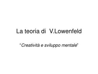la teoria di v lowenfeld