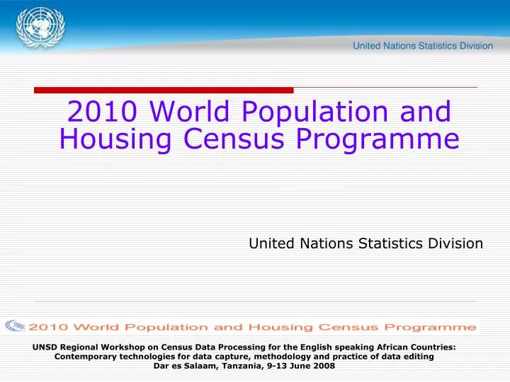 2010 world population and housing census programme united nations statistics division