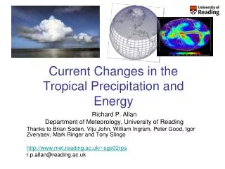 Current Changes in the Tropical Precipitation and Energy