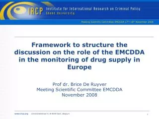 Framework to structure the discussion on the role of the EMCDDA in the monitoring of drug supply in Europe