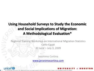 Using Household Surveys to Study the Economic and Social Implications of Migration: A Methodological Evaluation*