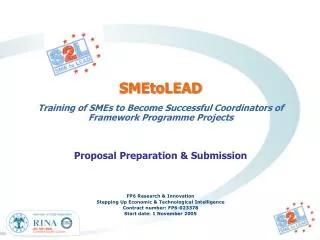 SMEtoLEAD Training of SMEs to Become Successful Coordinators of Framework Programme Projects Proposal Preparation &amp;