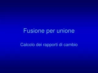 fusione per unione