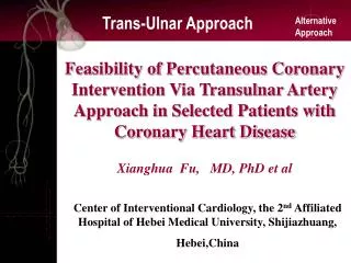 Feasibility of Percutaneous Coronary Intervention Via Transulnar Artery Approach in Selected Patients with Coronary Hear