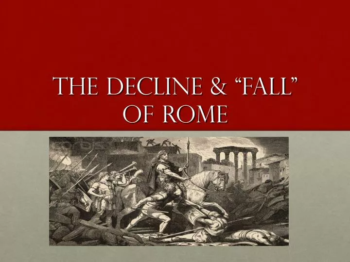 the decline f all of rome