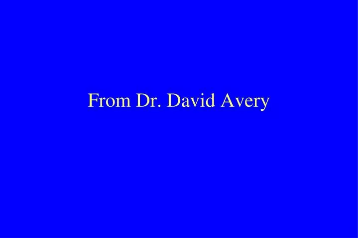 from dr david avery