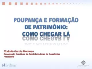 POUPANÇA E FORMAÇÃO DE PATRIMÔNIO: COMO CHEGAR LÁ