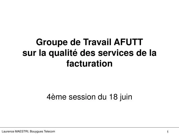 groupe de travail afutt sur la qualit des services de la facturation