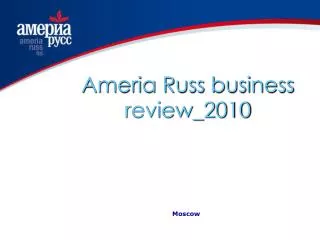 Ameria Russ business review_2010