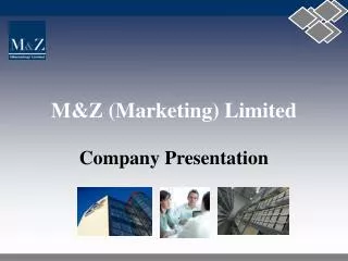 M&amp;Z (Marketing) Limited Company Presentation