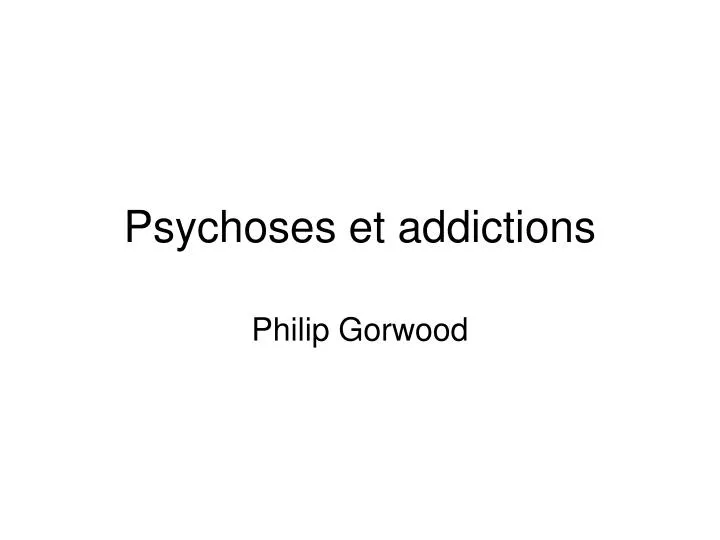 psychoses et addictions