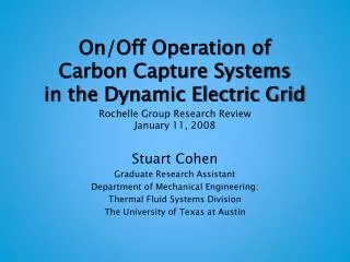 On/Off Operation of Carbon Capture Systems in the Dynamic Electric Grid Rochelle Group Research Review January 11, 2
