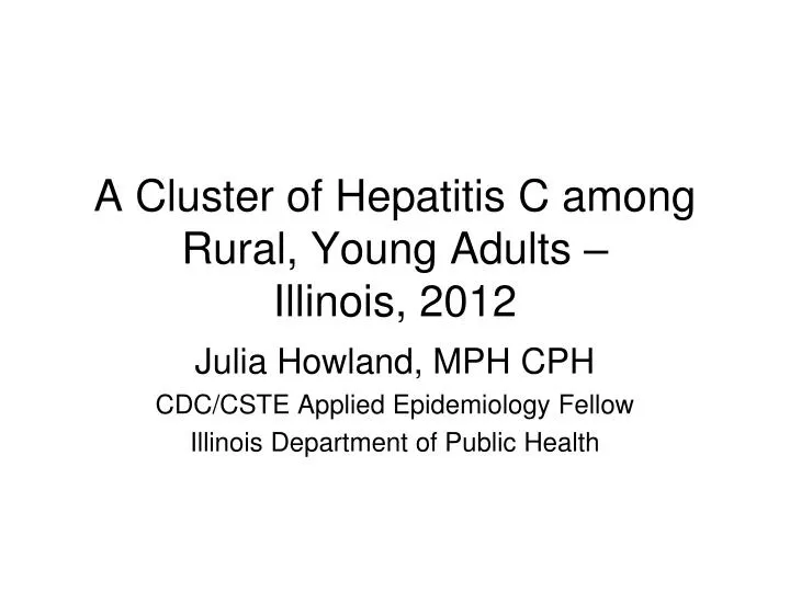 a cluster of hepatitis c among rural young adults illinois 2012