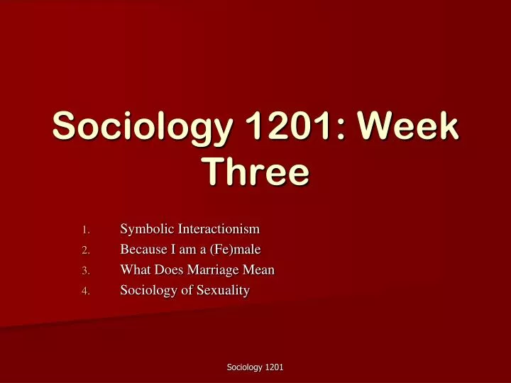 sociology 1201 week three