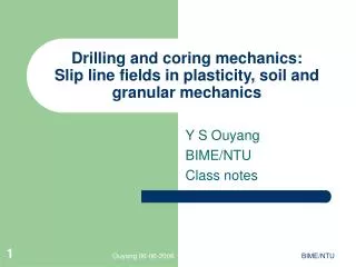 Drilling and coring mechanics: Slip line fields in plasticity, soil and granular mechanics