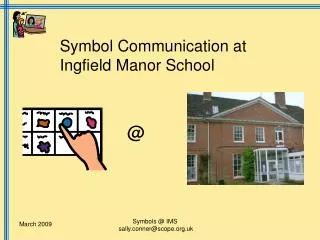 Symbol Communication at Ingfield Manor School