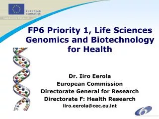 FP6 Priority 1, Life Sciences Genomics and Biotechnology for Health
