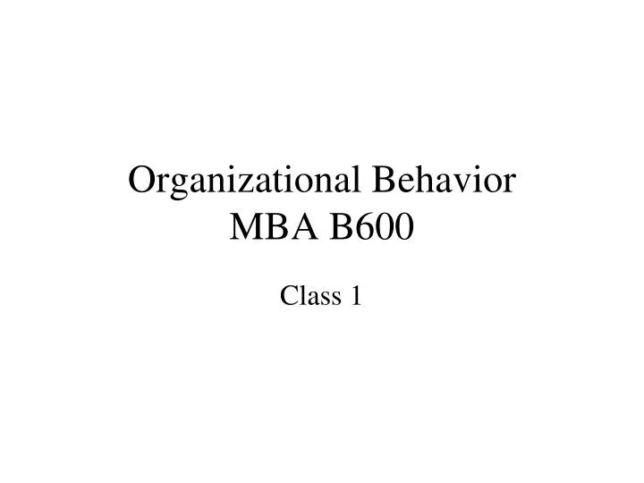 organizational behavior mba b600