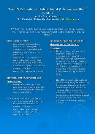 Main Characteristics: framework convention setting out guidelines for future regional agreements between riparian states