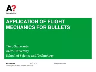 Application of flight mechanics for bullets