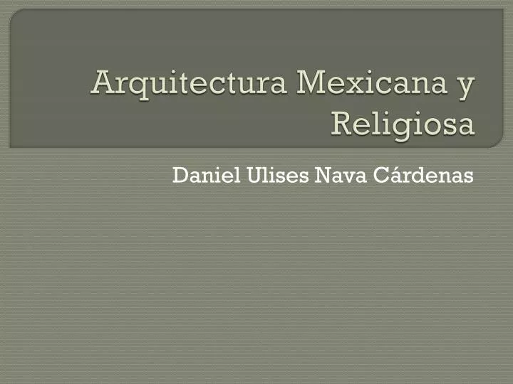 arquitectura mexicana y religiosa