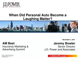 November 3, 2011 Jeremy Bowler Senior Director J.D. Power and Associates
