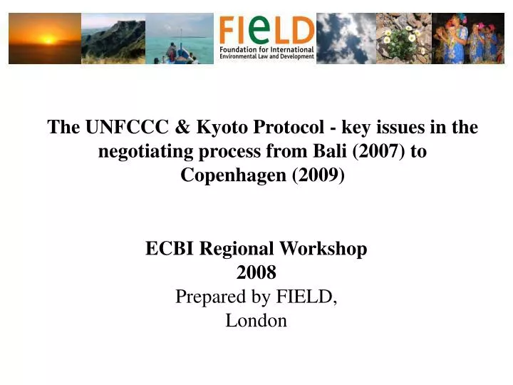 the unfccc kyoto protocol key issues in the negotiating process from bali 2007 to copenhagen 2009